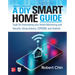 A DIY Smart Home Guide: Tools for Automating Your Home Monitoring and Security Using Arduino, Esp8266, and Android
