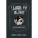 Laughing Matters: The Humor and Perspective of George Bernie Yandell