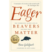 Eager: The Surprising, Secret Life of Beavers and Why They Matter