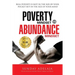Poverty Mindset Vs Abundance Mindset: Poverty Mindset Vs Abundance Mindset: Real poverty is not in the size of your pocket but in the size of your min