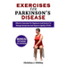 Exercises For Parkinson's Disease: Effective Exercises For Beginners and Seniors To Manage Symptoms And Improve Quality Of Life