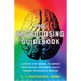 The Microdosing Guidebook: A Step-By-Step Manual to Improve Your Physical and Mental Health Through Psychedelic Medicine