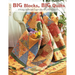 Big Blocks, Big Quilts: 11 Easy Quilts with Layer Cake 10 X 10 Squares