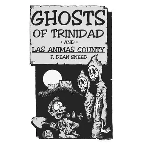 Ghosts of Trinidad and Las Animas County