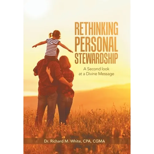Rethinking Personal Stewardship: A Second Look at a Divine Message