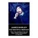 James Shirley - The Grateful Servant: "Only the actions of the just smell sweet and blossom in the dust"