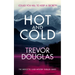 Hot and Cold: A Page-Turning Police Procedural That Keeps You on the Edge of Your Seat