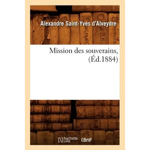 Mission Des Souverains, (Éd.1884)