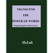 Transcend The Power of Words: Programming the Subconscious Mind