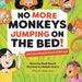 No More Monkeys Jumping On The Bed!