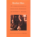 Brother Men: The Correspondence of Edgar Rice Burroughs and Herbert T. Weston