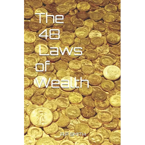 The 48 Laws of Wealth