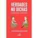Verdades No Dichas: Guía práctica para entender los motivos de la baja autoestima, la ansiedad, el estrés y la inseguridad sin autoayuda n