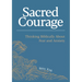 Sacred Courage: Thinking Biblically About Fear and Anxiety