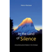 In the Land of Silence: Encountering Secret Masters in the Himalayas