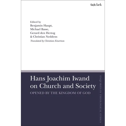 Hans Joachim Iwand on Church and Society: Opened by the Kingdom of God