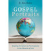 Gospel Portraits: Reading Scripture as Participants in the Mission of God