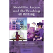Disability, Access, and the Teaching of Writing