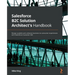 Salesforce B2C Solution Architect's Handbook: Design scalable and cohesive business-to-consumer experiences with Salesforce Customer 360