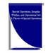 Special Operations, Irregular Warfare, and Operational Art: A Theory of Special Operations