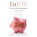EnJOY Freedom From Financial Stress