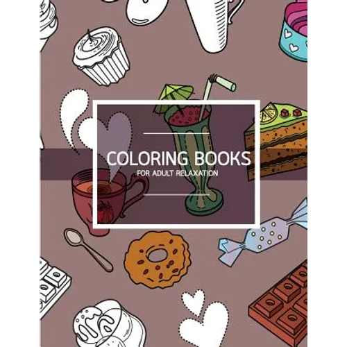 Bakery Dessert Pattern Coloring books for Adult Relaxation (Pastry & Cupcake): Creativity and Mindfulness Pattern Coloring Book for Adults and Grown u