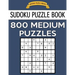 Sudoku Puzzle Book, 800 MEDIUM Puzzles: Single Difficulty Level For No Wasted Puzzles