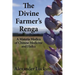 The Divine Farmer's Renga: A Materia Medica of Chinese Herbal Medicine and Haiku