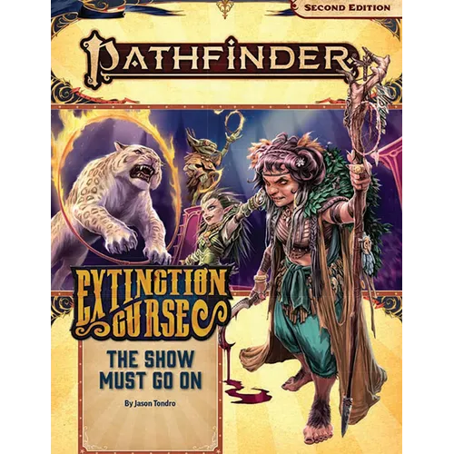 Pathfinder Adventure Path: The Show Must Go on (Extinction Curse 1 of 6) (P2)