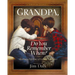 Grandpa, Do You Remember When?: Sharing a Lifetime of Loving Memories--A Keepsake Journal