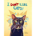 I Don't Like Cats
