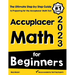Accuplacer Math for Beginners: The Ultimate Step by Step Guide to Preparing for the Accuplacer Math Test