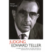 Judging Edward Teller