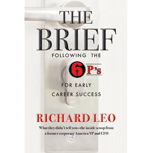 The Brief: Following the 6P's for Early Career Success