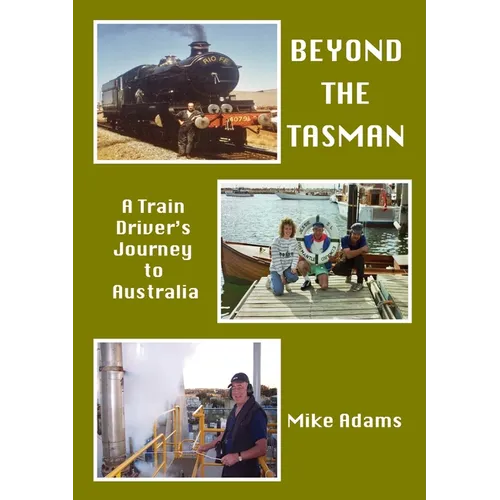 Beyond the Tasman: A Train Driver's Journey to Australia