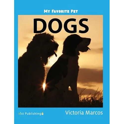 My Favorite Pet: Dogs