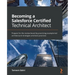 Becoming a Salesforce Certified Technical Architect: Prepare for the review board by practicing example-led architectural strategies and best practice
