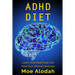 ADHD Diet: Learn How Real Food Can Heal Your Mental Illnesses