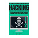 Hacking: The Complete Beginner's Guide To Computer Hacking: Your Guide On How To Hack Networks and Computer Systems, Informatio