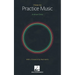 How to Practice Music by Andrew Eales with a Foreword by Paul Harris