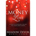 Money Love: A Guide to Changing the Way That You Think About Money