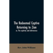 The redeemed captive returning to Zion; or, The captivity and deliverance