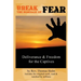 Break the Bondage of Fear: God can cure your crippling Anxiety