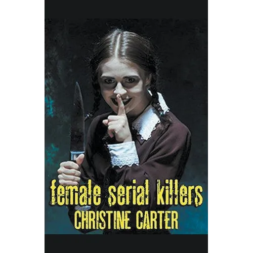 Female Serial Killers