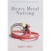 Heavy Metal Nursing