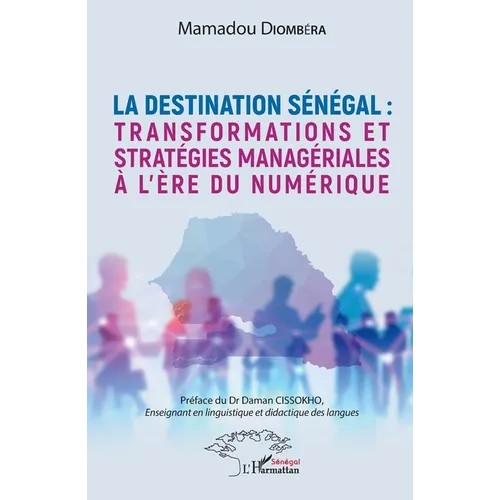 La destination Sénégal: transformations et stratégies managériales à l'ère du numérique