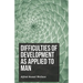 Difficulties of Development as Applied to Man