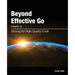 Beyond Effective Go: Part 2 - Striving for High-Quality Code