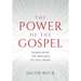 The Power of the Gospel: Rediscover the message of the cross