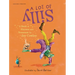 A Lot of Silly: A Book of Rhymes and Nonsense